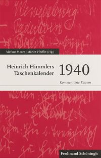 Heinrich Himmlers Taschenkalender 1940: Kommentierte Edition